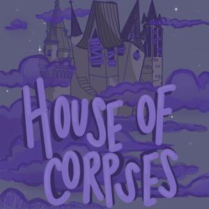 House of Corpses Presents: