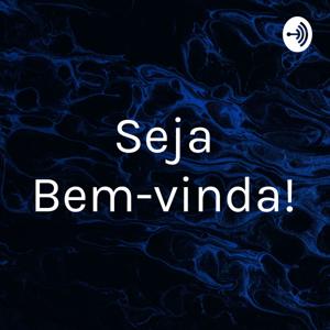 Seja Bem-vinda!