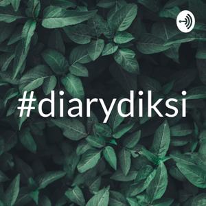 #diarydiksi