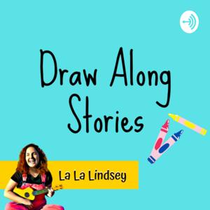 Draw Along Stories by La La Lindsey