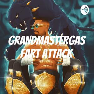 Grandmastergas Fart Attack