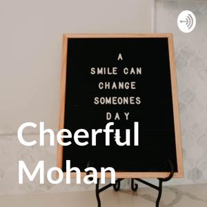 Cheerful Mohan