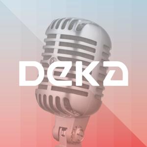 Deka Podcast