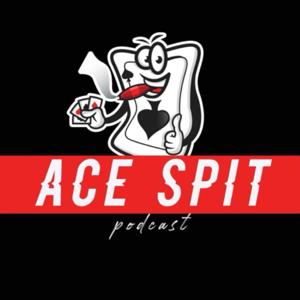 ACE SPIT PODCAST