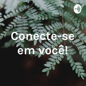 Conecte-se em você!