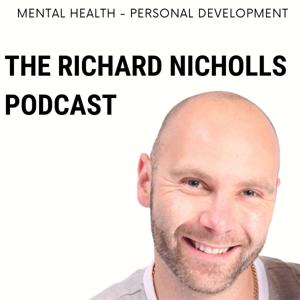 The Richard Nicholls Mental Health Podcast by Richard Nicholls