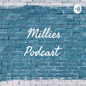 Millies Podcast