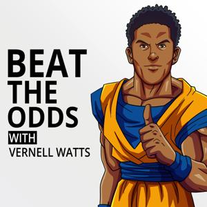 Beat The Odds with Vernell Watts