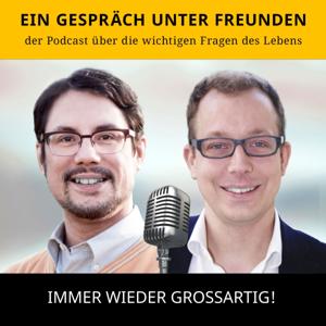 Ein Gespräch unter Freunden Podcast mit Jan-Marco Gessinger und Florian Ekerdt