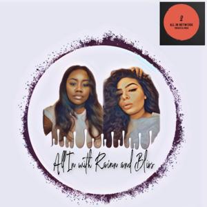 Rainn&Bliss Podcast