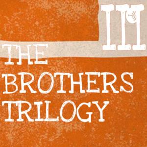 The Brothers Trilogy