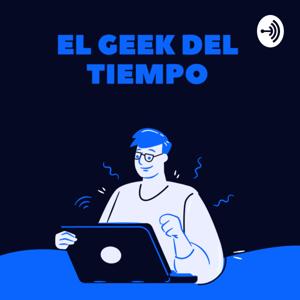 El Geek del Tiempo