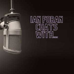 Ian Foran Chats With...