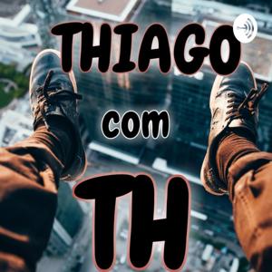 THIAGO COM "TH"