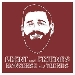 Brent and Friends Nonsense and Trends