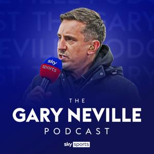 The Gary Neville Podcast by Sky Sports