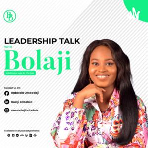 LEADERSHIP TALK WITH BOLAJI : PITCH YOUR WAY TO THE TOP