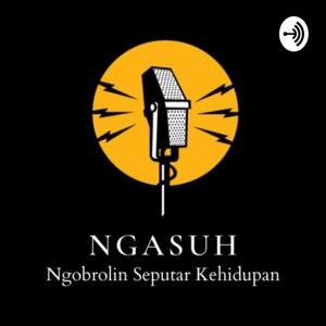 NGASUH (Ngobrolin Seputar Kehidupan)