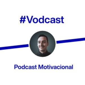 #VODCAST - Podcast Motivacional con Matías