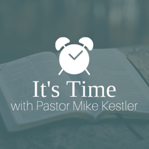 It's Time - Practical Application Bible Studies by Mike Kestler