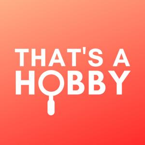 That's a Hobby with Ash Zade