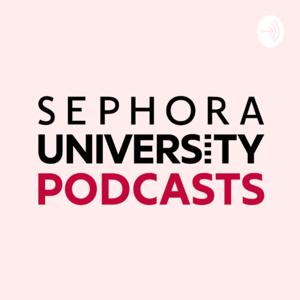 Sephora University Podcasts