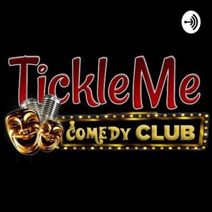 Tickle Me Comedy Club Podcast