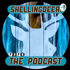 ShellingDeer: The Podcast