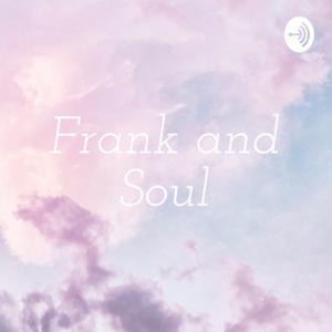 Frank and Soul