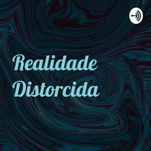 Realidade Distorcida