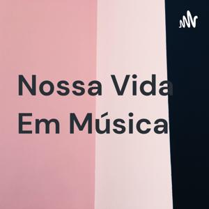 Nossa Vida Em Música