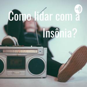 Como lidar com a Insônia?