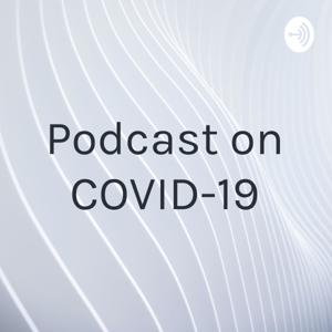 Podcast on COVID-19