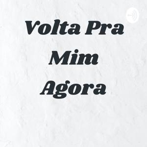 Volta Pra Mim Agora