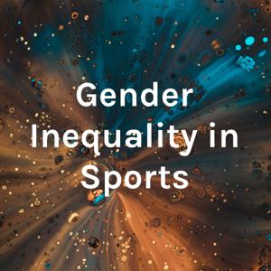 Gender Inequality in Sports