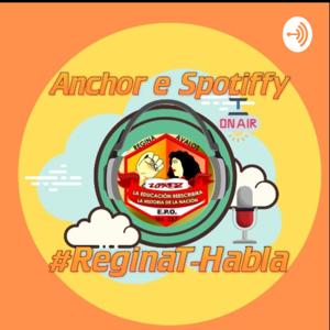 #ReginaT-Habla
