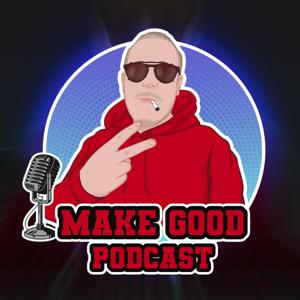 Make Good Podcast