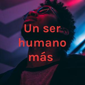 Un ser humano más