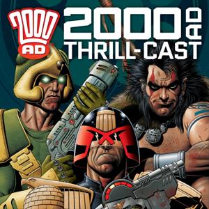 The 2000 AD Thrill-Cast by 2000 AD