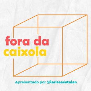 FORA DA CAIXOLA