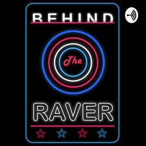 Behind The Raver