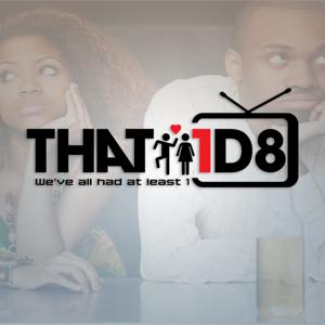 That1D8 - A Podcast About Your Worst Date Ever!