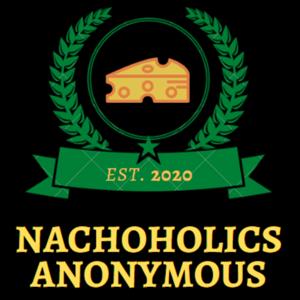 Nachoholics Anonymous