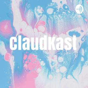 ClaudKast