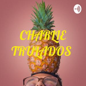 CHARLIE TRULADOS