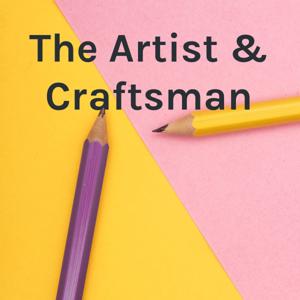 The Artist & Craftsman