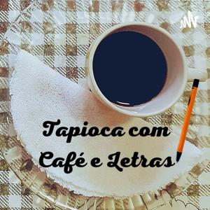 Tapioca com Café e Letras