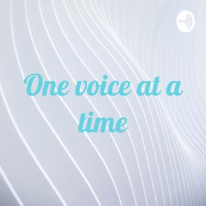 One voice at a time