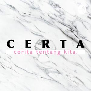 CERTA - cerita tentang kita.