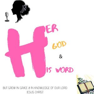 Her God & His Word.